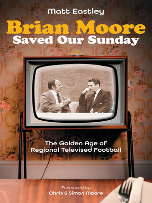 cover image of Brian Moore Saved Our Sundays
